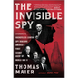 The Invisible Spy: Churchill's Rockefeller Center Spy Ring and America's First Secret Agent of World War II - Hardcover