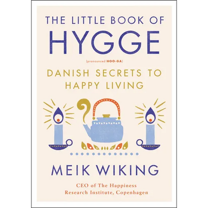 The Little Book of Hygge: Danish Secrets to Happy Living - Hardcover