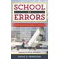 School of Errors: Rethinking School Safety in America - Paperback
