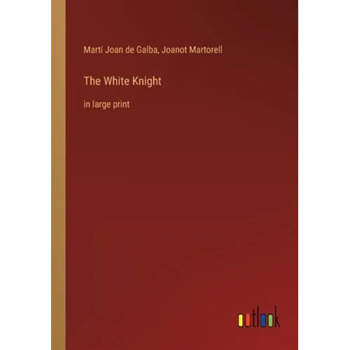 The White Knight: in large print - Paperback
