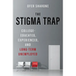 The Stigma Trap: College-Educated, Experienced, and Long-Term Unemployed - Hardcover