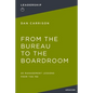 From the Bureau to the Boardroom: 30 Management Lessons from the FBI - Paperback