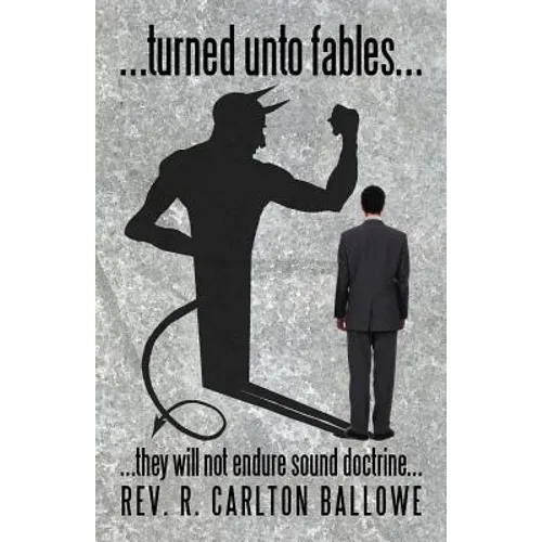 ...turned unto fables...: ...they will not endure sound doctrine... - Paperback
