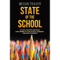 State of the School: Transformative strategies to activate, empower, and inspire every member of your school community - and have fun doing it - Paperback