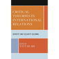 Critical Theories in International Relations: Identity and Security Dilemma - Hardcover