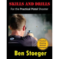 Skills and Drills: For the Practical Pistol Shooter - Paperback