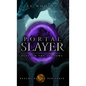 Portal Slayer: Beneath the Shadows - Hardcover