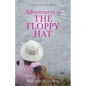 Adventures of THE FLOPPY HAT - Paperback
