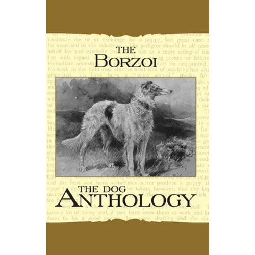 Borzoi: The Russian Wolfhound - A Dog Anthology (A Vintage Dog Books Breed Classic) - Paperback