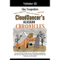 CloudDancer's Alaskan Chronicles, Volume III: The Tragedies - Paperback