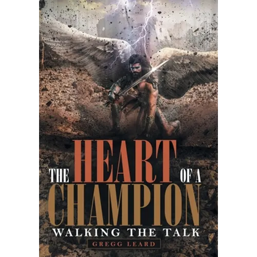 The Heart of a Champion: Walking the Talk - Hardcover