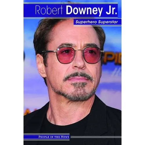 Robert Downey Jr.: Superhero Superstar - Library Binding