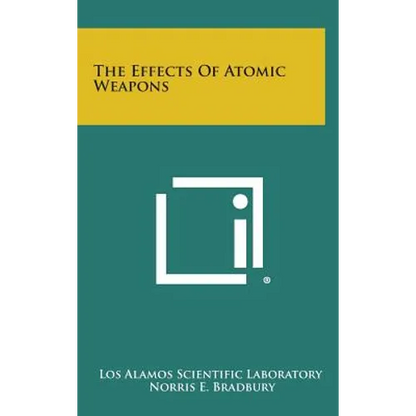 The Effects of Atomic Weapons - Hardcover