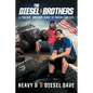 The Diesel Brothers: A Truckin' Awesome Guide to Trucks and Life - Paperback