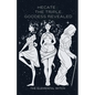 Hecate: The Triple Goddess Revealed - Paperback
