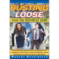 Busting Loose from the Business Game: Mind-Blowing Strategies for Recreating Yourself, Your Team, Your Business, and Everything in Between - Hardcover