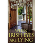 When Irish Eyes Are Lying: The Kilteegan Bridge Story - Book 4 - Hardcover