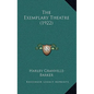 The Exemplary Theatre (1922) - Paperback