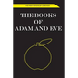 The Books of Adam and Eve: The Non-Canonical Collection - Paperback