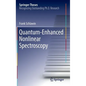 Quantum-Enhanced Nonlinear Spectroscopy - Hardcover
