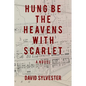 Hung Be the Heavens with Scarlet - Paperback