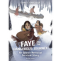 Faye and the Dangerous Journey: An Ojibwe Removal Survival Story - Hardcover