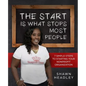 The Start Is What Stops Most People: 7 Simple Steps to Starting Your Nonprofit Organization - Paperback