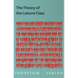 The Theory of the Leisure Class (Essential Economics Series: Celebrated Economists) - Paperback