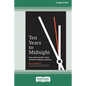 Ten Years to Midnight: Four Urgent Global Crises and Their Strategic Solutions (16pt Large Print Edition) - Paperback