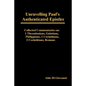 Unravelling Paul's Authenticated Epistles - Collected Commentaries: 1 Thessalonians, Galatians, Philippians, 1 Corinthians, 2 Corinthians, Romans - Paperback