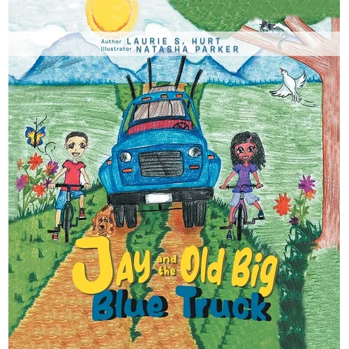 Jay and the Old Big Blue Truck - Hardcover