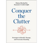 Conquer the Clutter: Strategies to Identify, Manage, and Overcome Hoarding - Paperback