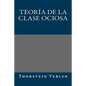 Teoria de la clase ociosa - Paperback
