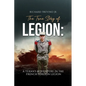 The True Story of Legion: A Texan's Adventure in the French Foreign Legion - Paperback