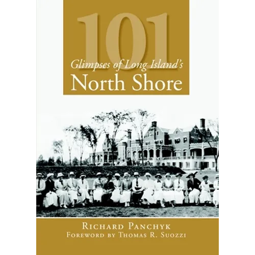 101 Glimpses of Long Island's North Shore - Paperback