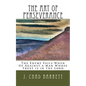 The Art of Perseverance: The Enemy Fails When Up Against a Man Whose Trust is in the Lord - Paperback