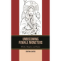 Unbecoming Female Monsters: Witches, Vampires, and Virgins - Paperback