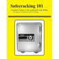 Safecracking 101: A beginner's guide to safe manipulation and drilling - Paperback