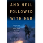 And Hell Followed with Her: Crossing the Dark Side of the American Border - Hardcover