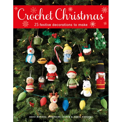 Crochet Christmas: 25 Festive Decorations to Make - Paperback