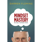 Mindset Mastery: Do less. Achieve more. - Paperback