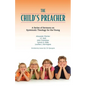The Child's Preacher: A Series of Addresses on Systematic Theology for the Young - Paperback