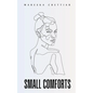 Small Comforts - Paperback