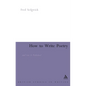 How to Write Poetry: And Get It Published - Paperback