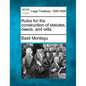 Rules for the Construction of Statutes, Deeds, and Wills. - Paperback