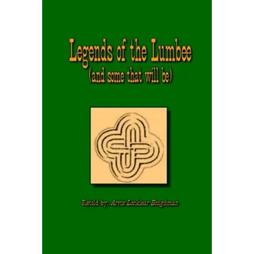 Legends of The Lumbee (and some that will be) - Paperback