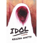 Idol: A Horror Novel - Hardcover