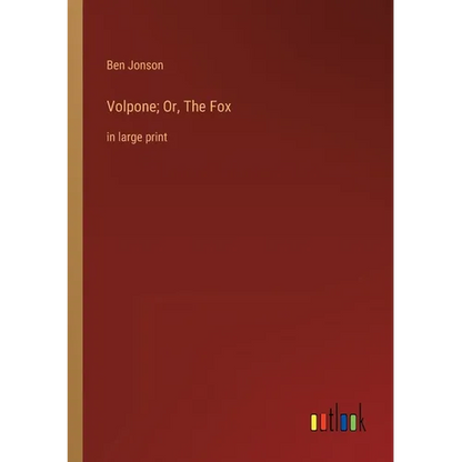 Volpone; Or, The Fox: in large print - Paperback