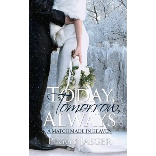 Today, Tomorrow, Always - Paperback