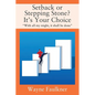 Setback or Stepping Stone? It's Your Choice: "With all my might, it shall be done" - Paperback